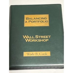 Balancing A Portfolio Wall Street Workshop By Wade B. Cook